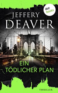 Ein tödlicher Plan - Jeffery Deaver - E-Book