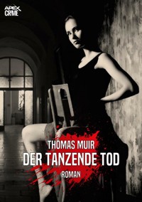 DER TANZENDE TOD - Thomas Muir - E-Book