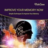 Improve Your Memory Now - Mark Cosmo - Hörbuch