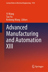 Advanced Manufacturing and Automation XIII -  - E-Book
