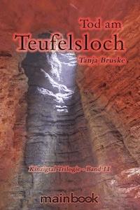 Tod am Teufelsloch - Tanja Bruske - E-Book