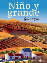 Niño y grande - Gabriel Miró - E-Book
