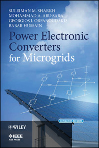 Power Electronic Converters for Microgrids - Suleiman M. Sharkh - E-Book