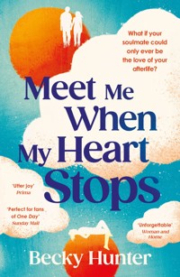 Meet Me When My Heart Stops - Becky Hunter - E-Book