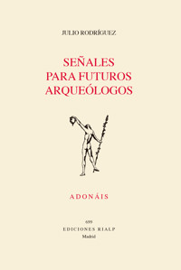 Señales para futuros arqueólogos - Julio Rodríguez - E-Book