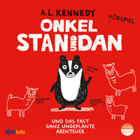 Onkel Stan und Dan, Teil 1: und das fast ganz ungeplante Abenteuer - A.L. Kennedy - Hörbuch
