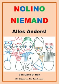 Nolino Niemand - Alles Anders - Dany D. Duk - E-Book