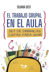 El trabajo grupal en el aula - Silvana Best - E-Book