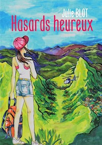 Hasards heureux - Julie Blot - E-Book