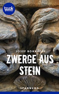 Zwerge aus Stein - Josef Bohnhoff - E-Book