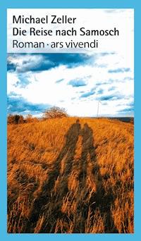 Die Reise nach Samosch - Michael Zeller - E-Book