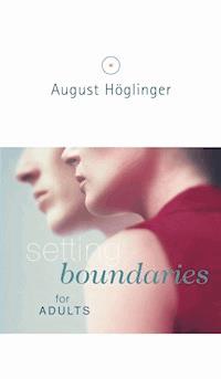 Setting boundaries for adults - Dr. August Höglinger - E-Book