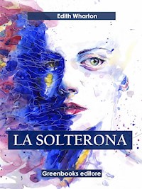La solterona - Edith Wharton - E-Book