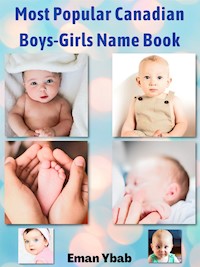 Most Popular Canadian Boys-Girls Name Book - Eman Ybab - E-Book