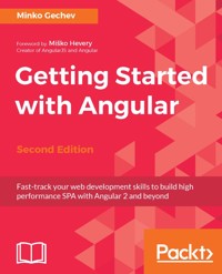 Getting Started with Angular - Second edition - Minko Gechev - E-Book