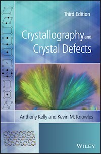 Crystallography and Crystal Defects - Anthony Kelly - E-Book