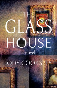 The Glass House - Jody Cooksley - E-Book