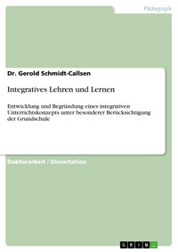 Integratives Lehren und Lernen - Dr. Gerold Schmidt-Callsen - E-Book