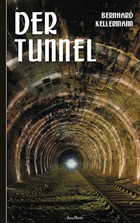 Der Tunnel - Bernhard Kellermann - E-Book