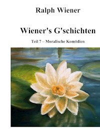 Wiener's G'schichten VII - Ralph Wiener - E-Book