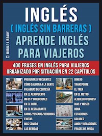 Inglés ( Inglés Sin Barreras ) Aprende Inglés Para Viajeros - Mobile Library - E-Book