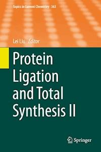 Protein Ligation and Total Synthesis II -  - E-Book