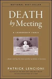 Death by Meeting - Patrick M. Lencioni - E-Book