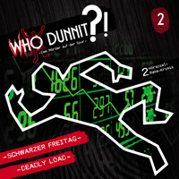 Who Dunnit?, Folge 2: Schwarzer Freitag / Deadly Load - Steve Marriott - Hörbuch