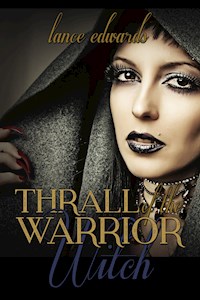 Thrall of the Warrior Witch - Lance Edwards - E-Book