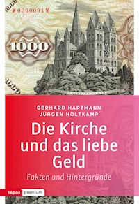 Die Kirche und das liebe Geld - Gerhard Hartmann - E-Book