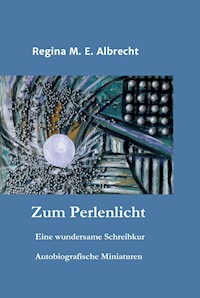 Zum Perlenlicht - Regina M. E. Albrecht - E-Book
