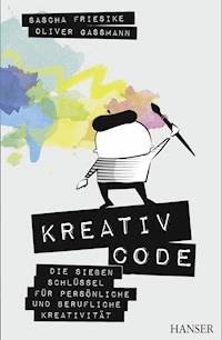 Der Kreativcode - Sascha Friesike - E-Book