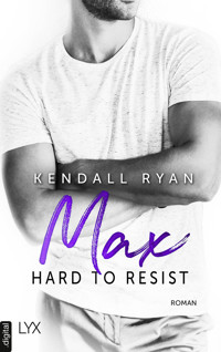 Hard to Resist - Max - Kendall Ryan - E-Book