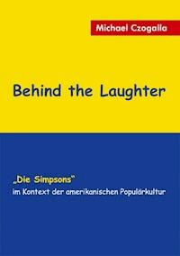 Behind the Laughter - Michael Czogalla - E-Book