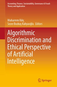 Algorithmic Discrimination and Ethical Perspective of Artificial Intelligence -  - E-Book