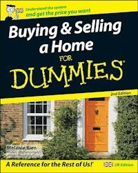 Buying and Selling a Home For Dummies, UK Edition - Melanie Bien - E-Book