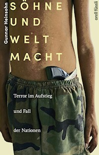 Söhne und Weltmacht - Gunnar Heinsohn - E-Book
