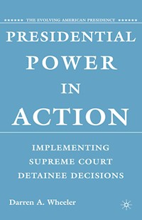 Presidential Power in Action - D. Wheeler - E-Book