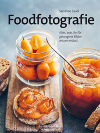 Foodfotografie - Sandrine Saadi - E-Book