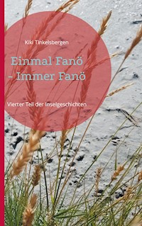 Einmal Fanö - Immer Fanö - Kiki Tinkelsbergen - E-Book