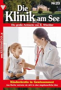 Kinderärztin in Gewissensnot - Britta Winckler - E-Book