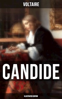 CANDIDE (Illustrated Edition) - Voltaire - E-Book