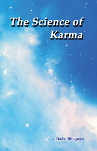 The Science Of Karma - Dada Bhagwan - E-Book