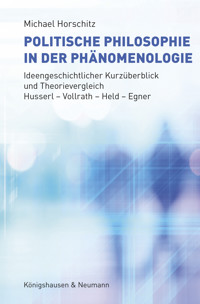Politische Philosophie in der Phänomenologie - Michael Horschitz - E-Book