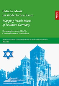 Jüdische Musik im süddeutschen Raum / Mapping Jewish Music of Southern Germany - - E-Book