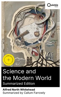 Science and the Modern World (Summarized Edition) - Alfred North Whitehead - E-Book