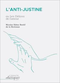 L'Anti-Justine - Nicolas Edme Restif de la Bretonne - E-Book