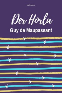 Der Horla - Guy de Maupassant - E-Book