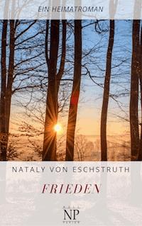 Frieden - Nataly von Eschstruth - E-Book