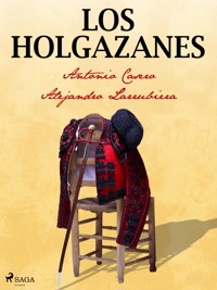 Los holgazanes - Antonio Casero - E-Book
